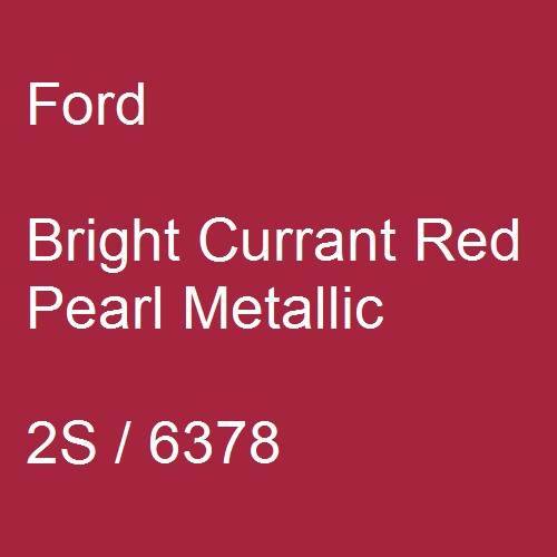Ford, Bright Currant Red Pearl Metallic, 2S / 6378.